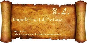 Ungváry Líviusz névjegykártya